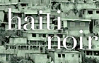 Haiti Noir book, Edwidge Danticat
